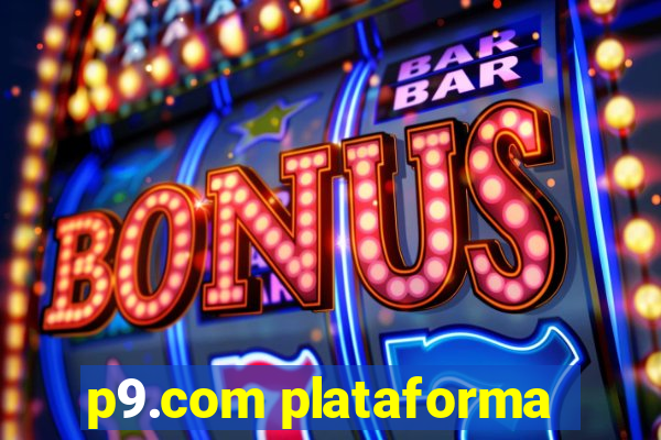 p9.com plataforma